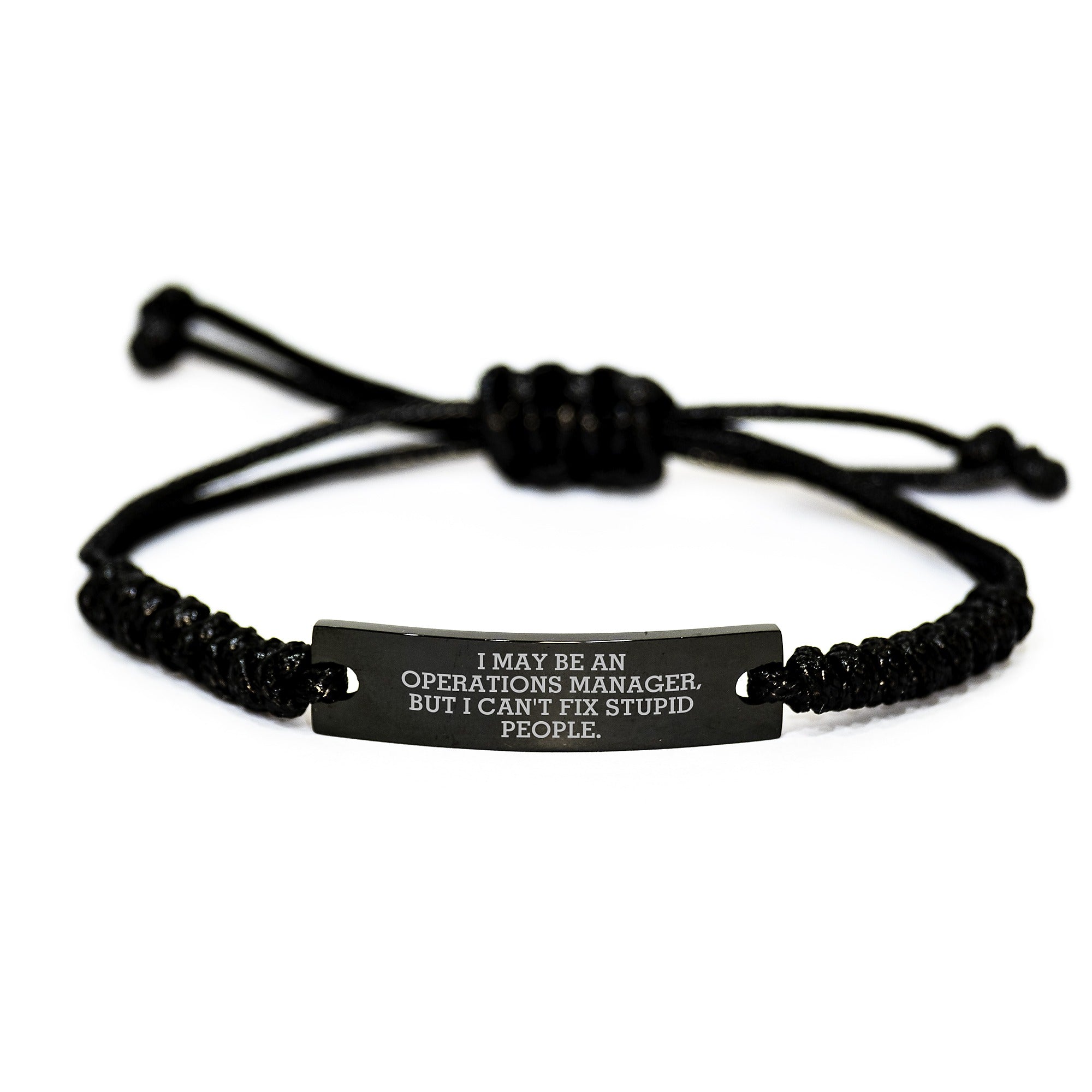 Funny Operations Manager Gifts for Women, Rope Bracelet with Black Stainless Steel Engraved 'I May Be An Operations Manager, But I Can't Fix Stupid People.', Mother's Day Unique Gifts from Family - Image 1