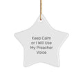 Funny Preacher Gifts from Friends - Keep Calm Or I Will Use My Preacher Voice, Star Ornament for Christmas Unique Gifts - Image 1