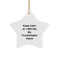 Funny Psychologist Gifts for Men from Friends - Keep Calm Or I Will Use My Psychologist Voice Star Ornament for Christmas Unique Gifts - Image 1