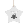Unique German Shepherd Dog Star Ornament Gifts from Men to Family, Funny 'I Just Want To Be A Stay At Home German Shepherd Dad' Christmas Decorations - Image 1